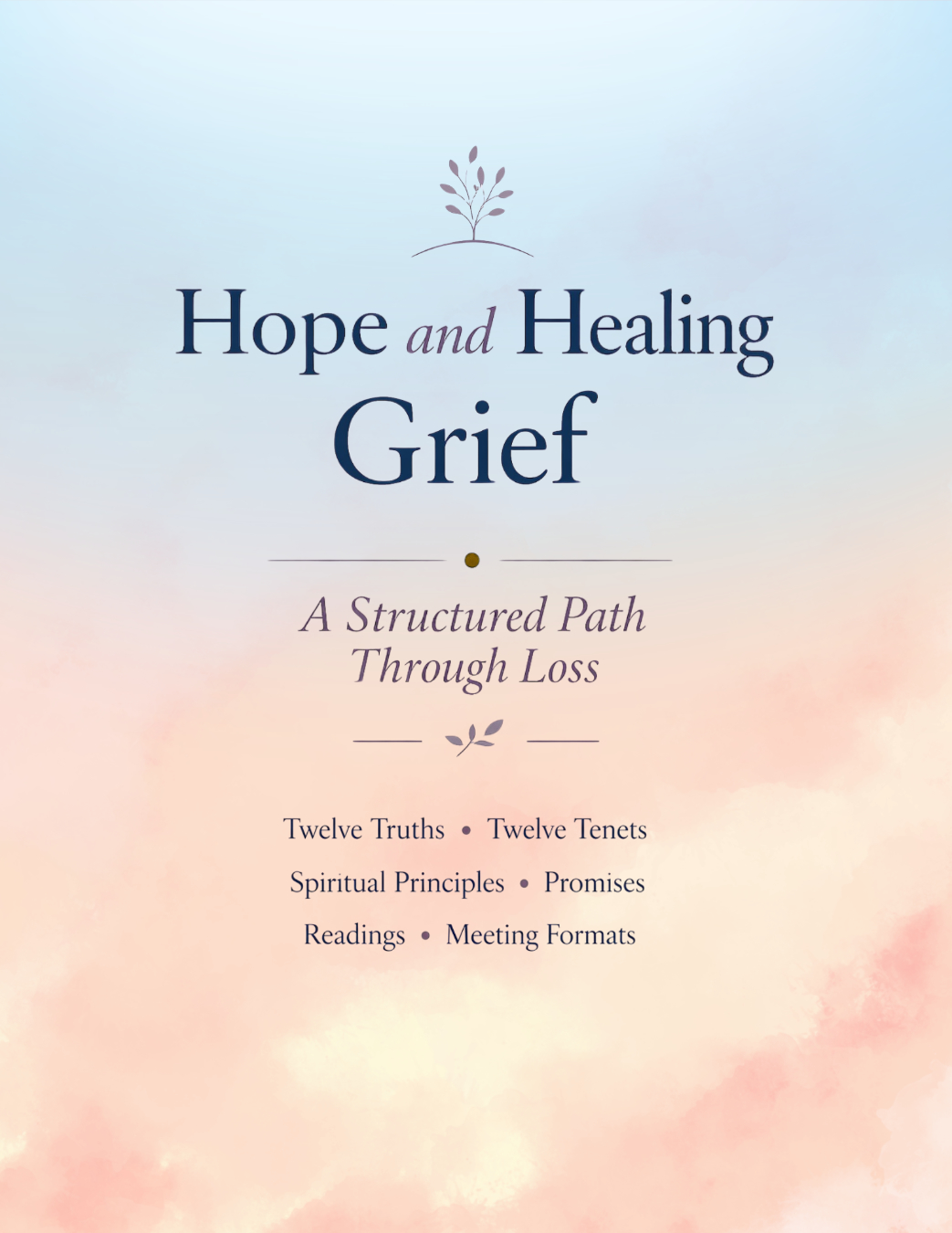 Cover: Hope and Healing Grief: A Structured Path Through Loss